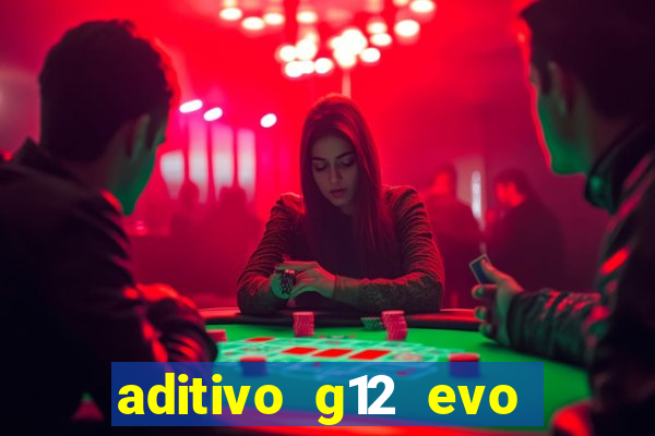 aditivo g12 evo ficha tecnica